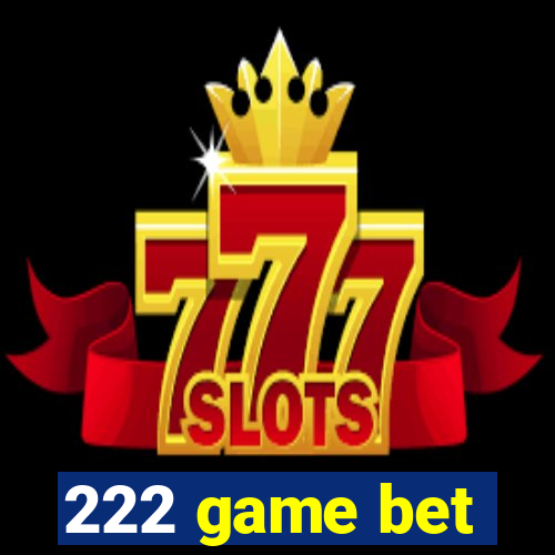 222 game bet