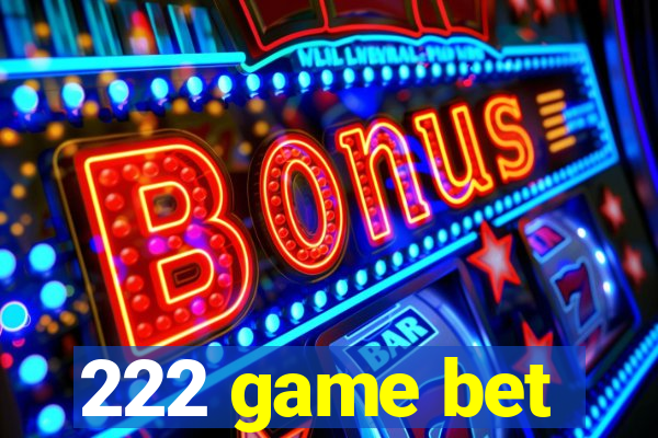 222 game bet