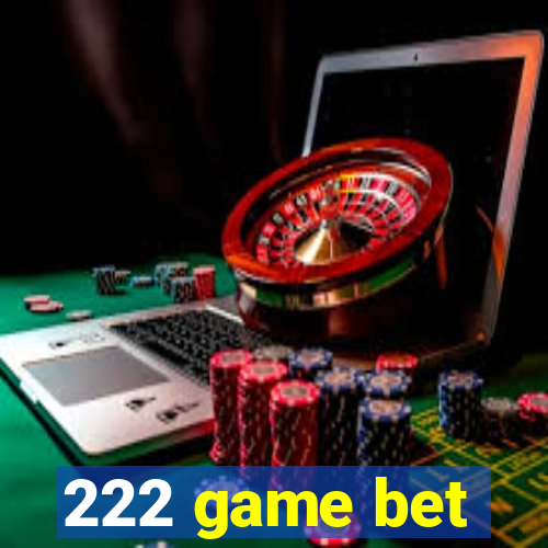 222 game bet