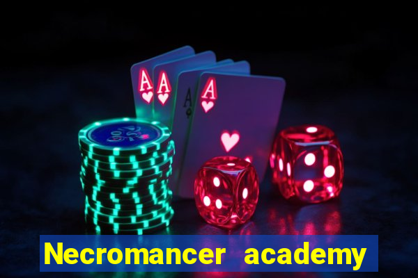 Necromancer academy and the genius summoner 63