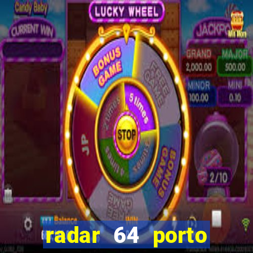 radar 64 porto seguro bahia