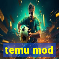 temu mod