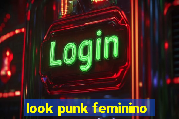 look punk feminino