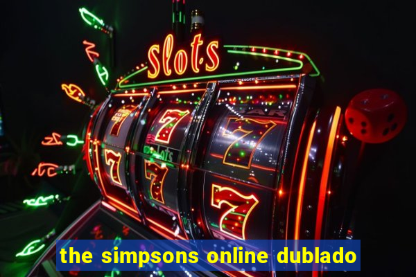 the simpsons online dublado