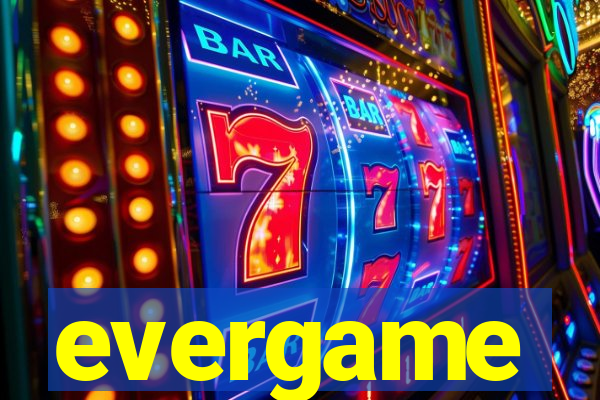 evergame