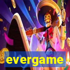 evergame