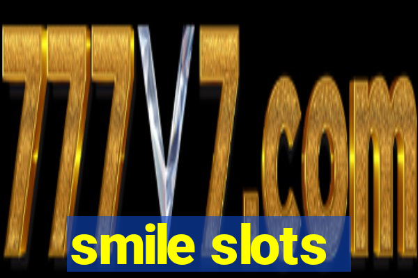 smile slots