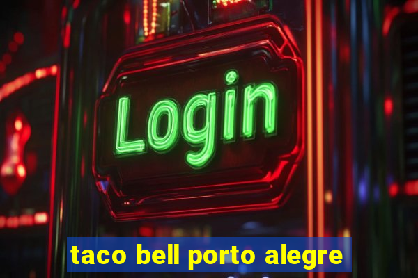 taco bell porto alegre