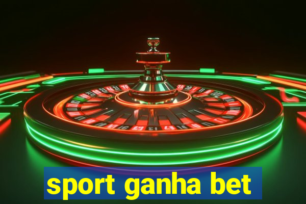 sport ganha bet