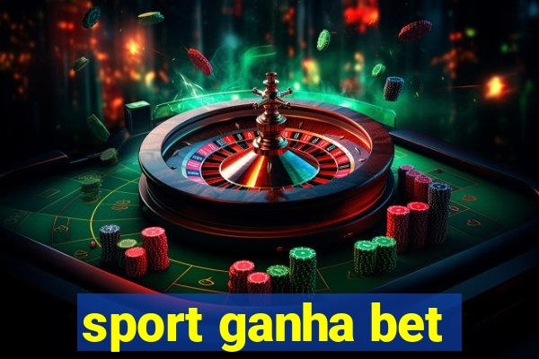 sport ganha bet