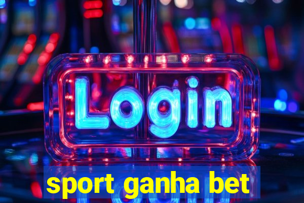 sport ganha bet