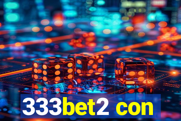 333bet2 con