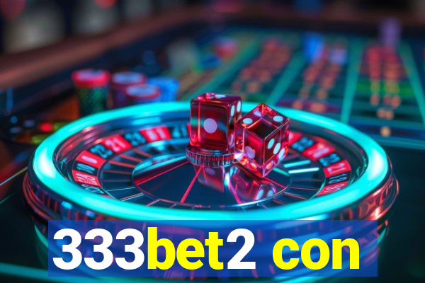 333bet2 con