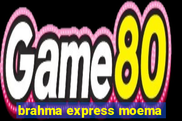 brahma express moema