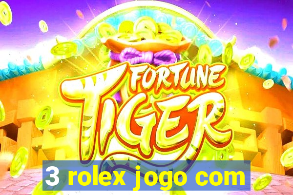 3 rolex jogo com