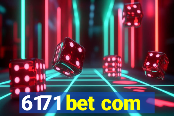 6171 bet com