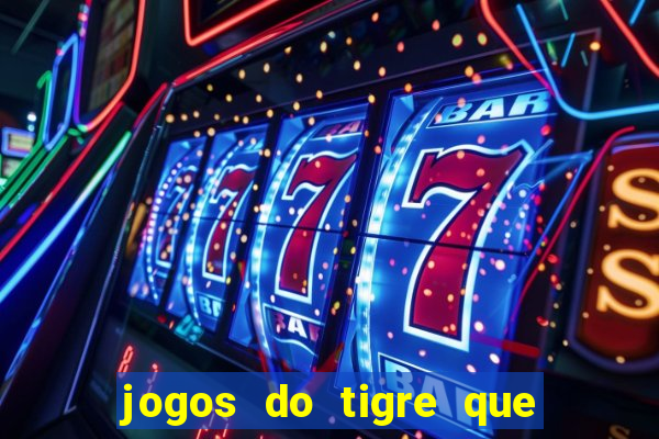 jogos do tigre que dao bonus no cadastro