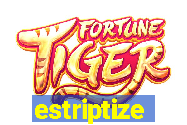 estriptize