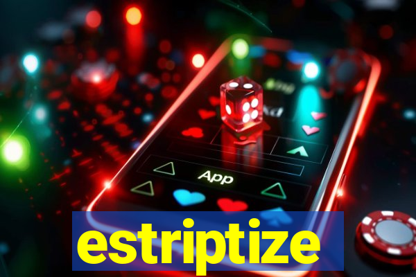 estriptize