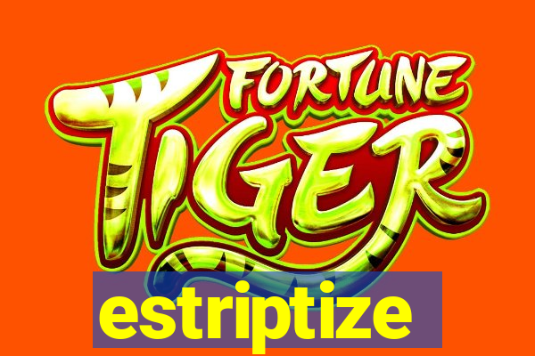 estriptize