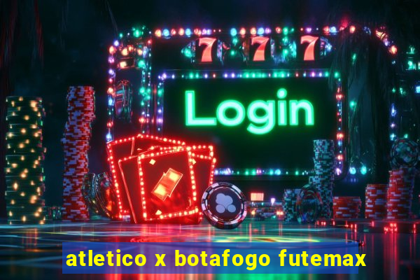 atletico x botafogo futemax