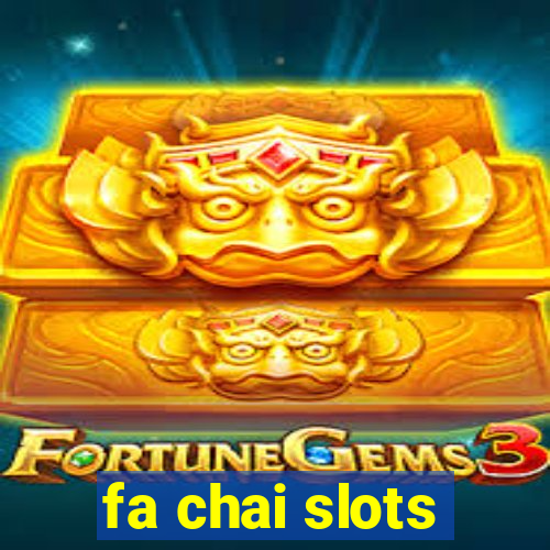 fa chai slots