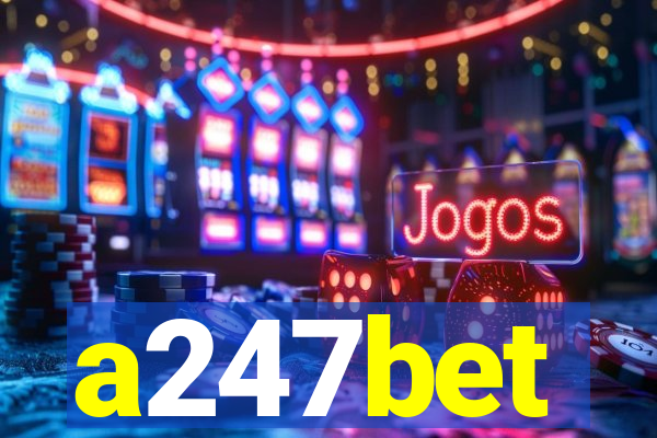 a247bet