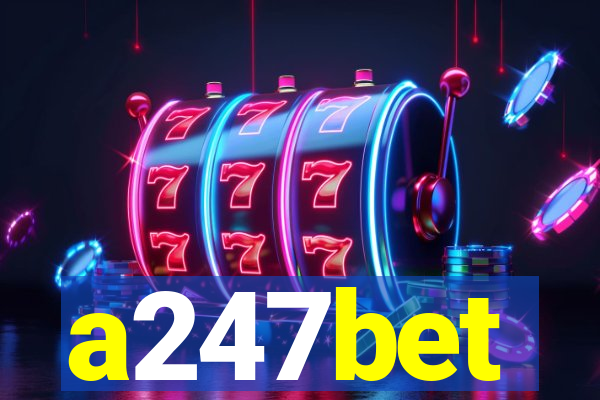 a247bet