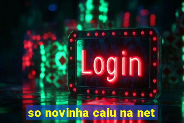 so novinha caiu na net