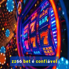 zz66 bet é confiável