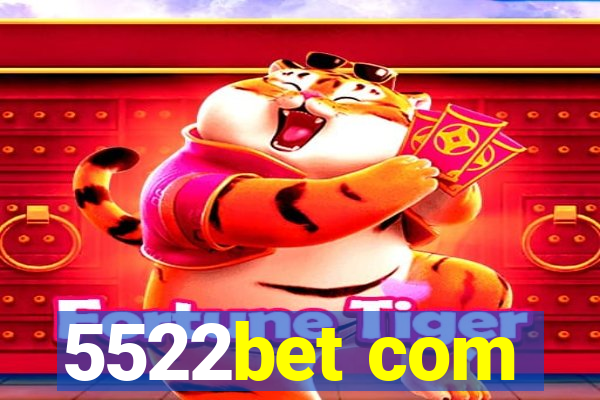 5522bet com