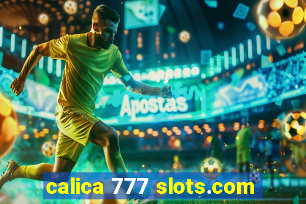 calica 777 slots.com