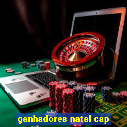 ganhadores natal cap