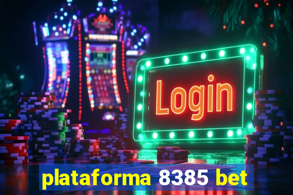 plataforma 8385 bet