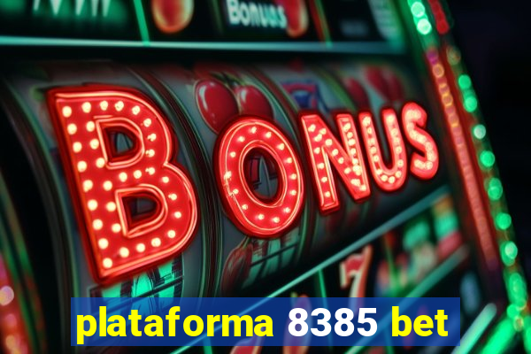 plataforma 8385 bet