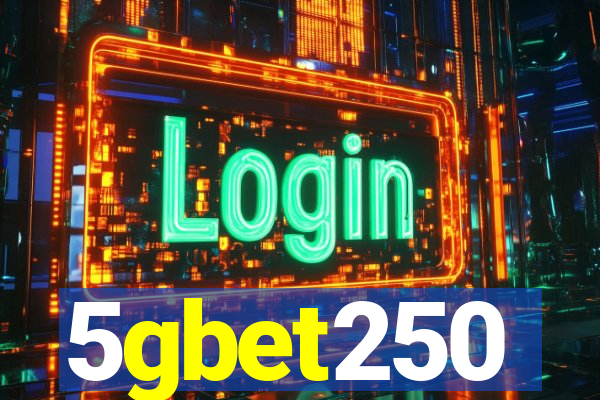 5gbet250