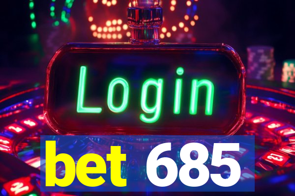 bet 685