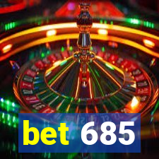 bet 685