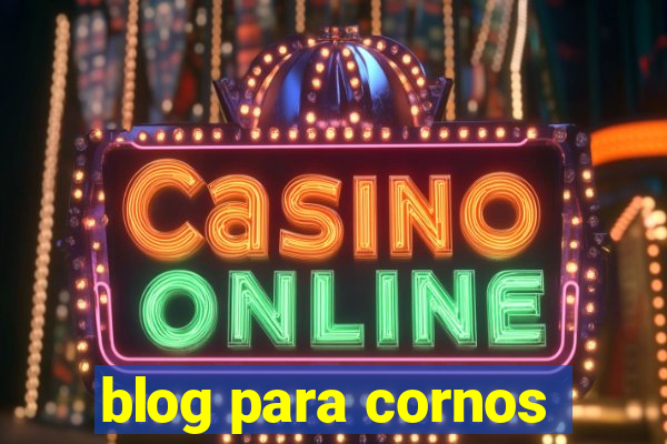 blog para cornos