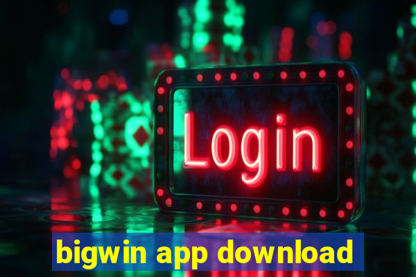 bigwin app download