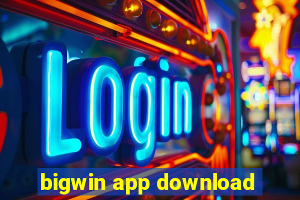 bigwin app download