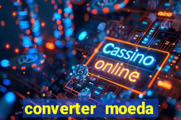 converter moeda cruzeiro para real