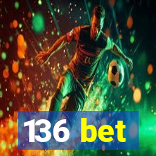 136 bet