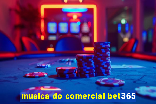 musica do comercial bet365