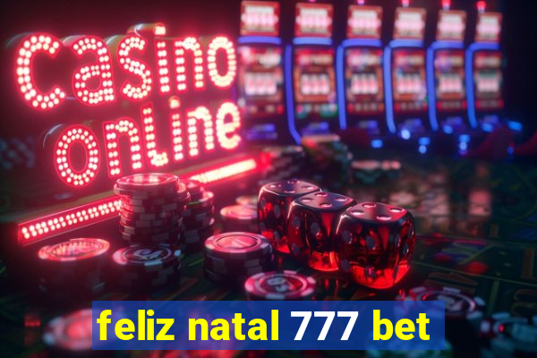 feliz natal 777 bet