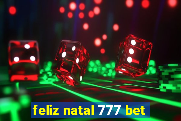 feliz natal 777 bet