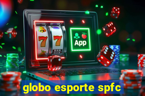 globo esporte spfc