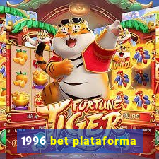 1996 bet plataforma