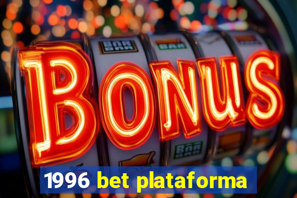 1996 bet plataforma