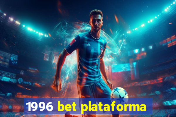 1996 bet plataforma